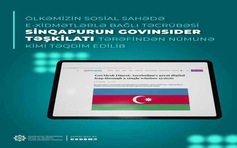 Ölkəmizin sosial sahədə e-xidmətlərlə bağlı təcrübəsi Sinqapurun GovInsider təşkilatı tərəfindən nümunə kimi təqdim edilib