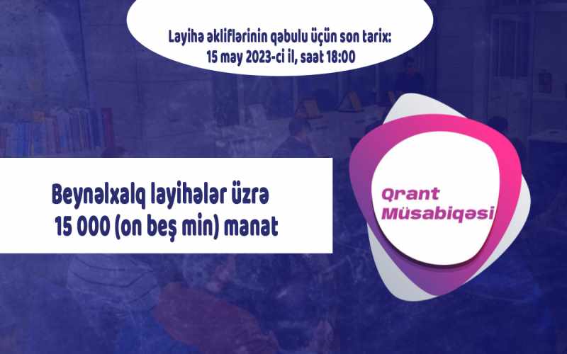 Qrant müsabiqəsi elan edildi: MƏBLƏĞ 15 000