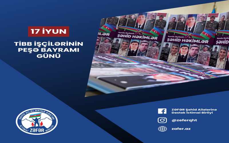 Bu gün 17 iyun - Tibb işçilərinin peşə bayramı günüdür!