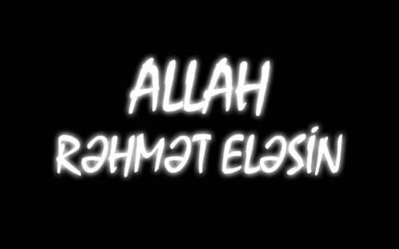 QHT sədrinə ağır itki üz verib