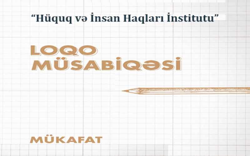  “Hüquq və İnsan Haqları İnstitutu” loqo müsabiqəsini elan edir!