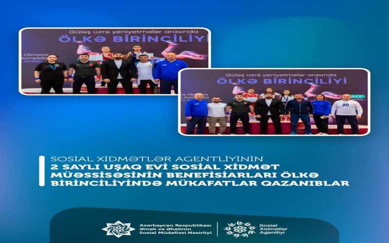 Sosial Xidmətlər Agentliyinin 2 saylı Uşaq evi sosial xidmət müəssisəsinin benefisiarları ölkə birinciliyində mükafatlar qazanıblar