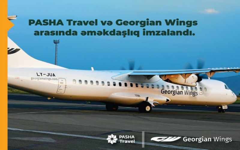 “PAŞA Travel” və “Georgian Wings” aviaşirkəti arasında strateji tərəfdaşlıq üzrə müqavilə imzalayıb