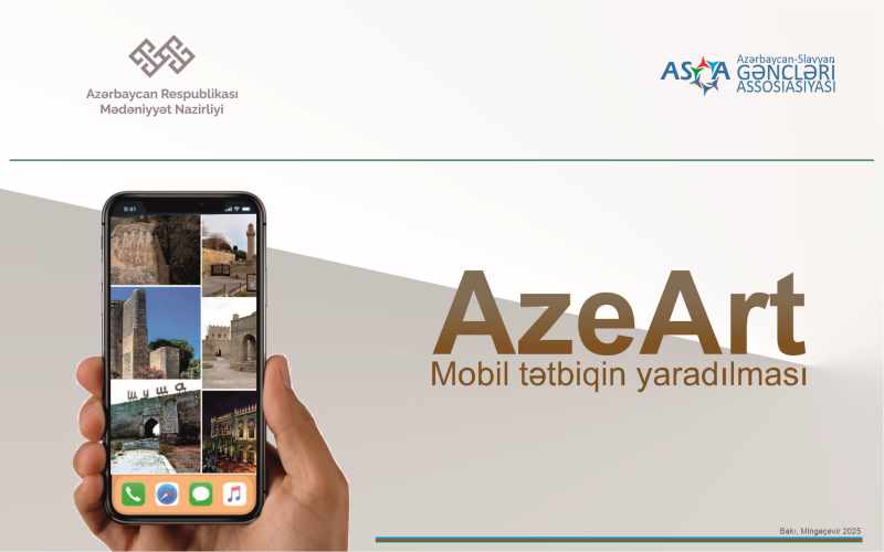ASGA “AzeArt” adlı mobil tətbiq yaradacaq: MƏDƏNİYYƏT NAZİRLİYİNİN DƏSTƏYİ İLƏ