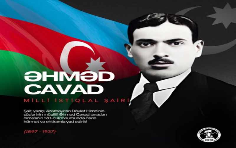 Azərbaycanın Milli İstiqlal Şairi - Əhməd Cavadın doğum günüdür