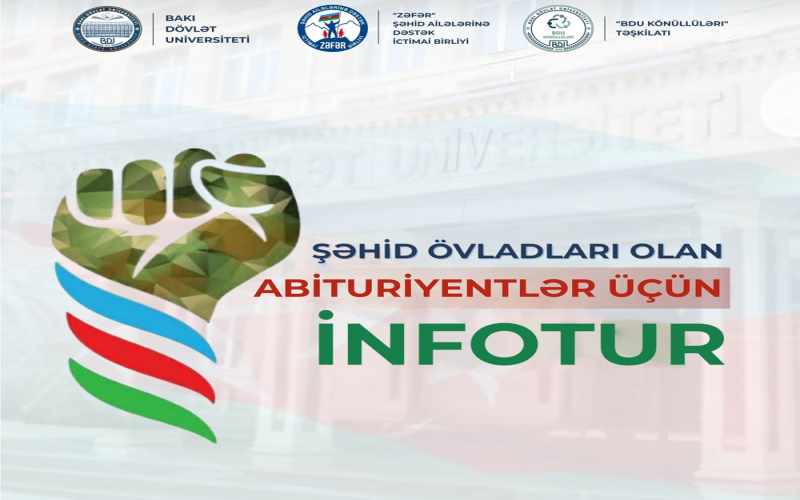 Şəhid övladları olan abituriyentlər üçün infotur keçiriləcək