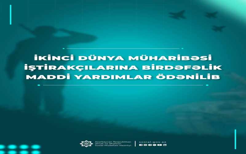 Prezident İlham Əliyevin Sərəncamı ilə İkinci Dünya müharibəsi iştirakçılarına və sənəddə nəzərdə tutulan digər şəxslərə birdəfəlik maddi yardım ödənilib