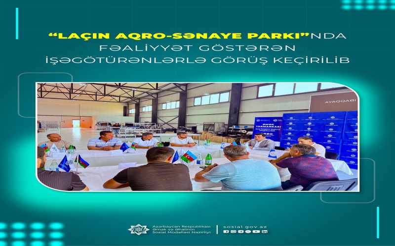 “Laçın Aqro-Sənaye Parkı”nda fəaliyyət göstərən işəgötürənlərlə görüş keçirilib