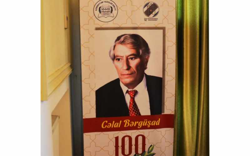 Cəlal Bərgüşadın 100 illiyinə həsr olunmuş xatirə gecəsi keçirilib - FOTOLAR