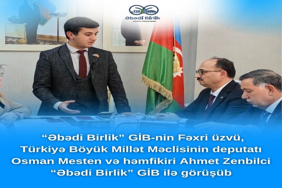 Türkiyə Böyük Millət Məclisinin deputatı və həmfikiri “Əbədi Birlik” GİB ilə görüşüb - FOTOLAR