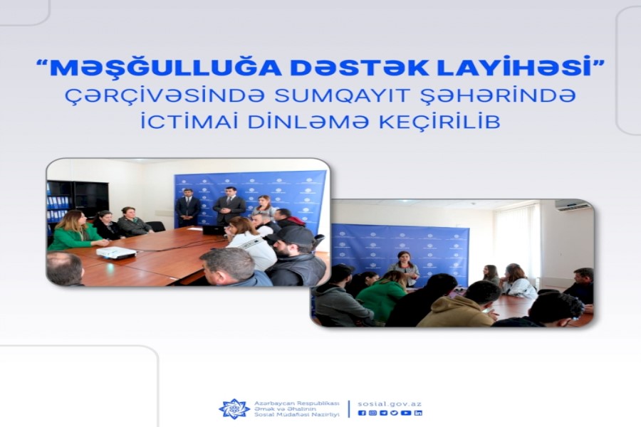 “Məşğulluğa Dəstək layihəsi” çərçivəsində Sumqayıtda ictimai dinləmə keçirilib