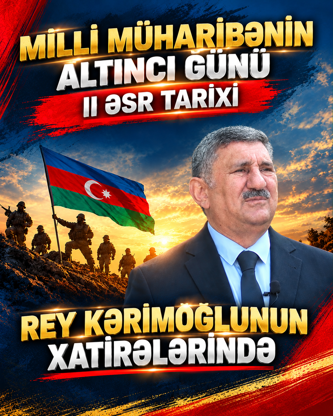 Vətən müharibəsinin altıncı günü - Rey Kərimoğlunun xatirələrində
