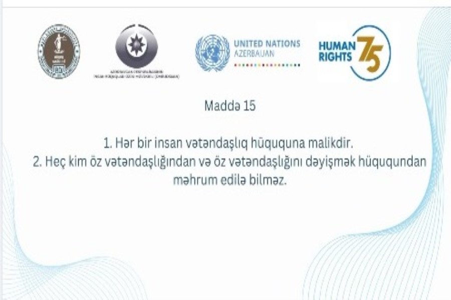 Heç kim öz vətəndaşlığından məhrum edilə bilməz - VİDEO