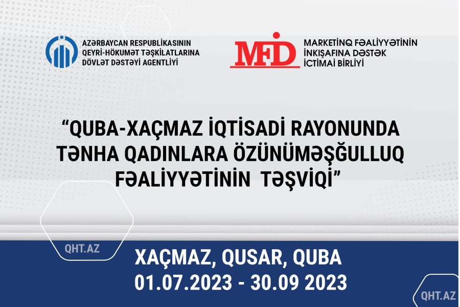 “Quba-Xaçmaz iqtisadi rayonunda tənha qadınlara özünüməşğulluq fəaliyyətinin təşviqi” layihəsinin layihəsinin icrasına başlanılıb - FOTO