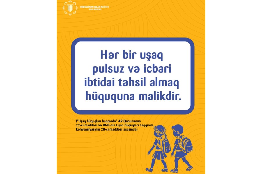 Hər bir uşağın pulsuz və icbari ibtidai təhsil hüququ var