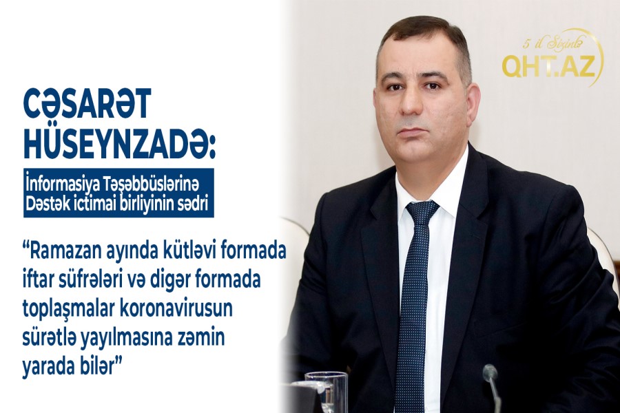 Ramazan ayında kütləvi formada iftar süfrələri və digər formada toplaşmalar koronavirusun sürətlə yayılmasına zəmin yarada bilər