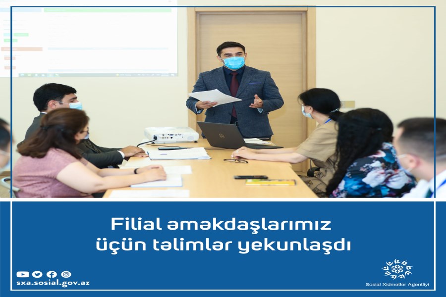 Sosial Xidmətlər Agentliyinin pilot seçilmiş filial əməkdaşları üçün təlimlər yekunlaşıb