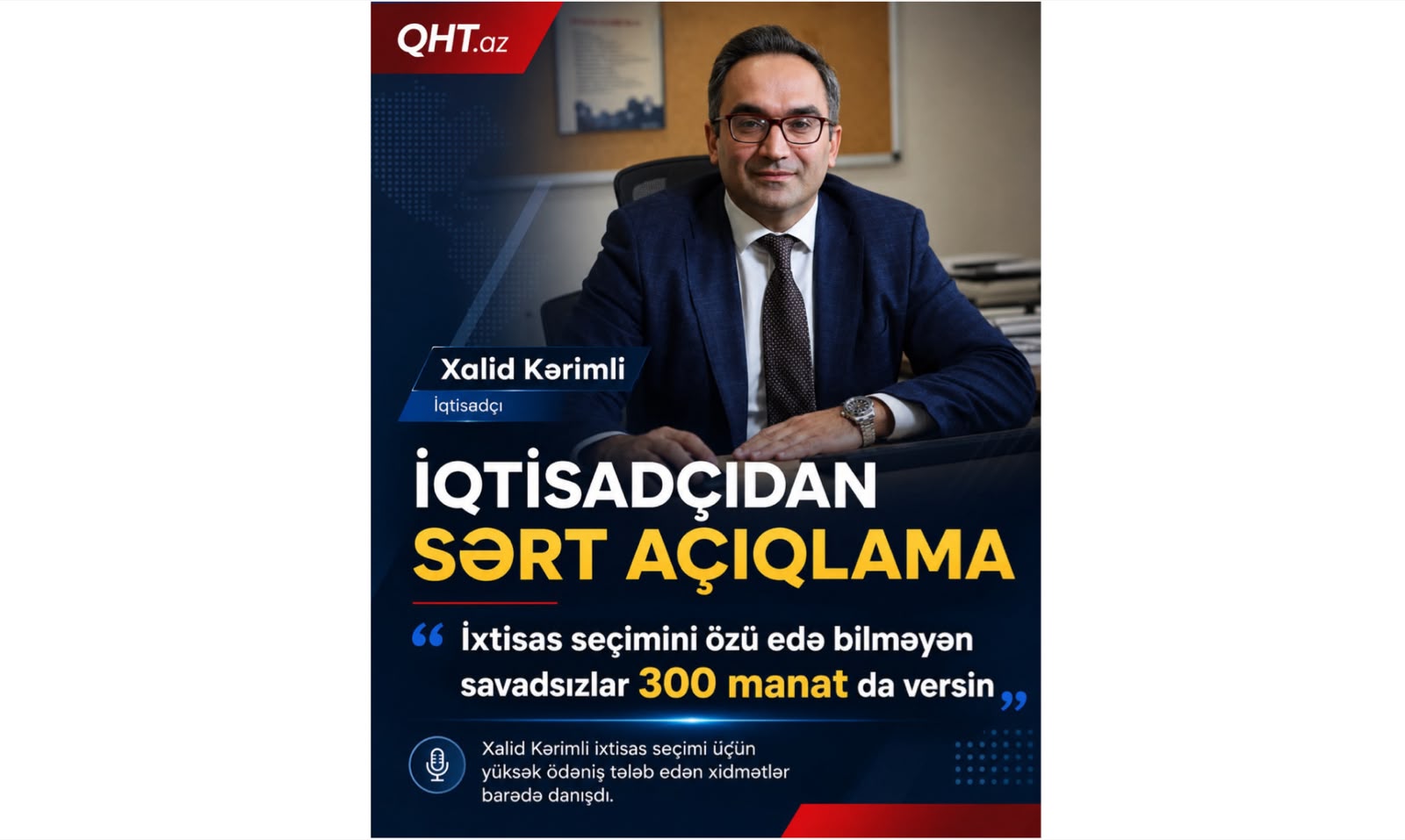 İqtisadçıdan sərt açıqlama: “İxtisas seçimini özü edə bilməyən savadsızlar 300 manat da versin”