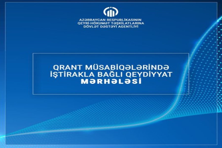 2024-cü ilin qrant müsabiqələrində iştirakla bağlı elektron qeydiyyat mərhələsi başladı