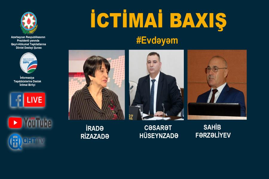 İctimai baxış proqramının növbəti qonaqları QHT sədrləri İradə Rizazadə və Sahib Fərzəliyev