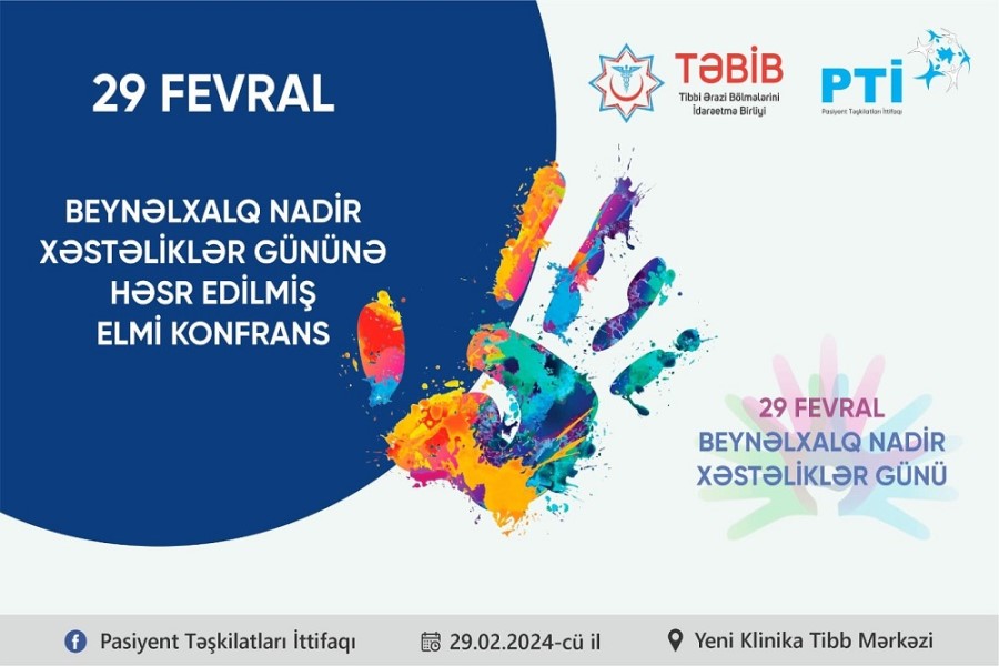 Beynəlxalq Nadir Xəstəliklər Gününə həsr edilmiş elmi konfrasda MÖVZULAR MƏLUM OLDU