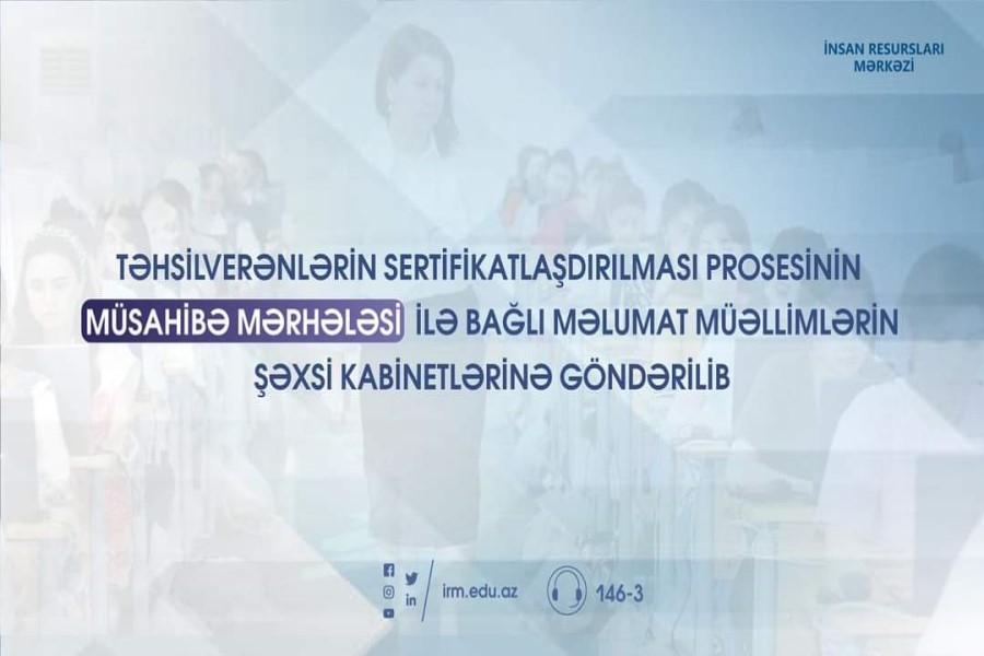 Sertifikatlaşdırmanın müsahibə mərhələsinə başlanılır