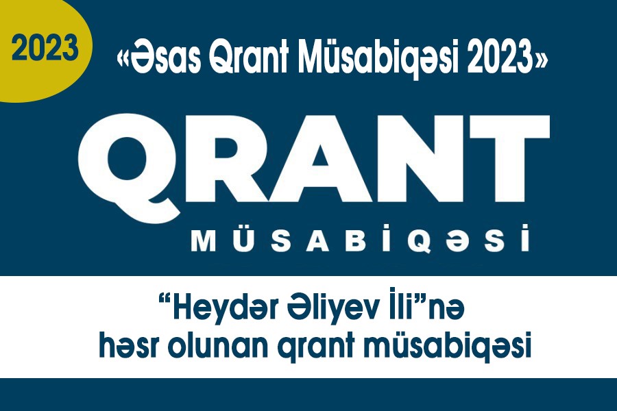 “Heydər Əliyev İli”nə həsr olunan qrant müsabiqəsi: BÜDCƏ 300 000 manat