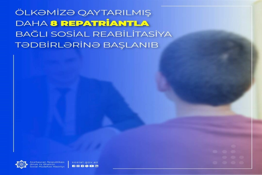 Ölkəmizə qaytarılmış daha 8 repatriantla bağlı sosial reabilitasiya tədbirlərinə başlanıb