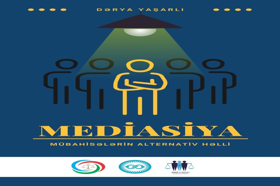 “Mediasiya – mübahisələrin alternativ həlli” kitabı tezliklə nəşr olunacaq