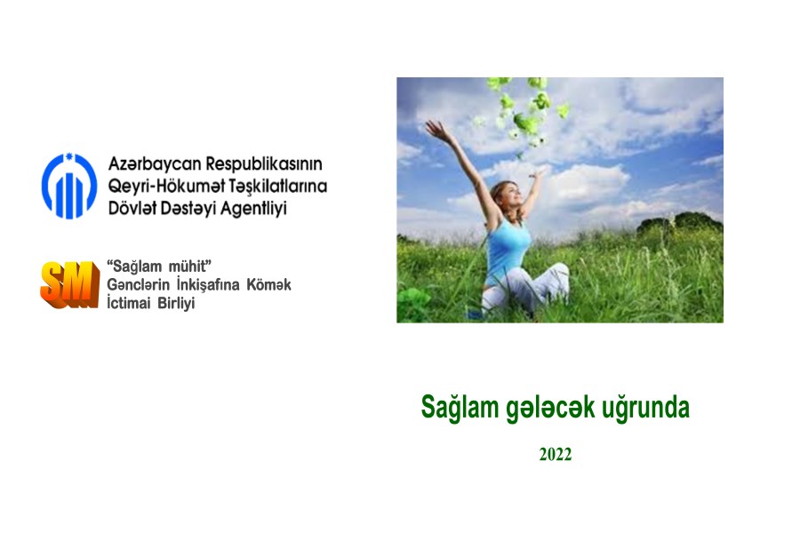 “Sağlam gələcək uğrunda” layihənin icrasına başlanılıb