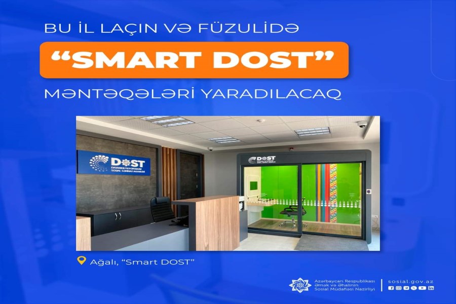 Bu il Laçın və Füzulidə də “Smart DOST” məntəqələri yaradılacaq