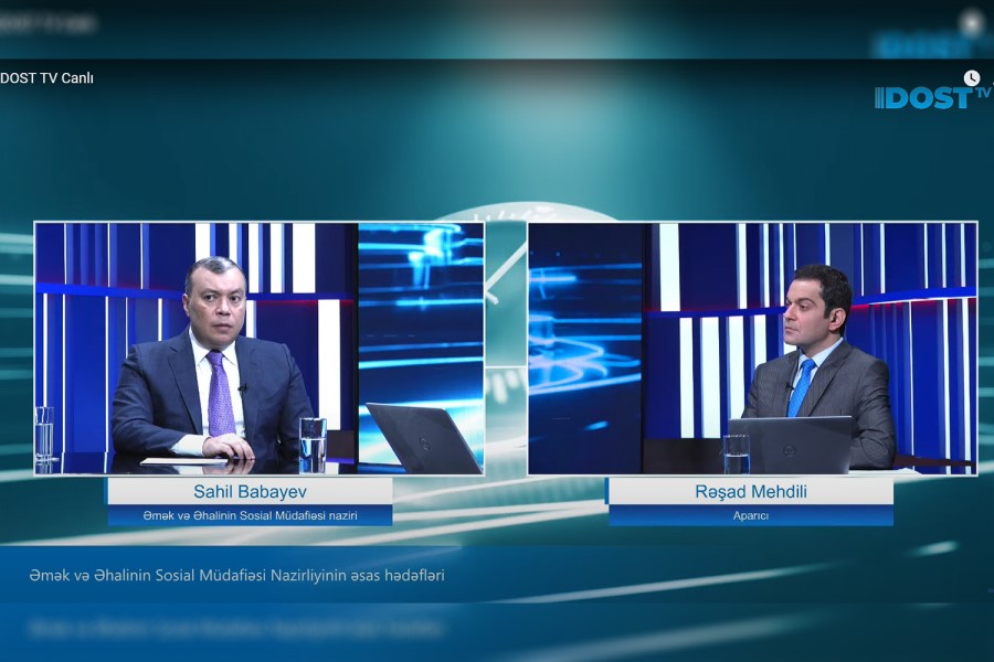 DOST TV-nin ilk efirinin “Sosial saat” verilişinin qonağı nazir Sahil Babayevdir - CANLI
