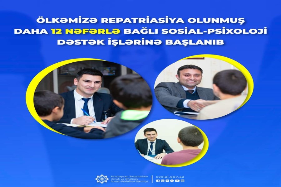 Ölkəmizə repatriasiya olunmuş daha 12 nəfərlə bağlı sosial-psixoloji dəstək işlərinə başlanıb