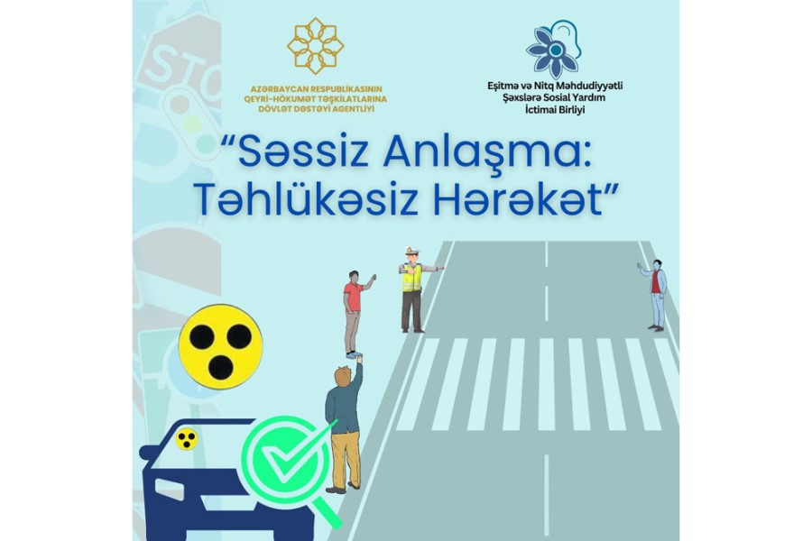 “Səssiz anlaşma: Təhlükəsiz hərəkət” layihəsinə start verildi