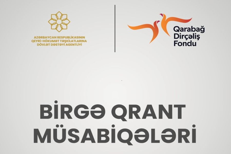 QHT-lərə Dövlət Dəstəyi Agentliyi və Qarabağ Dirçəliş Fondu QHT-lər üçün birgə müsabiqə elan edəcəklər