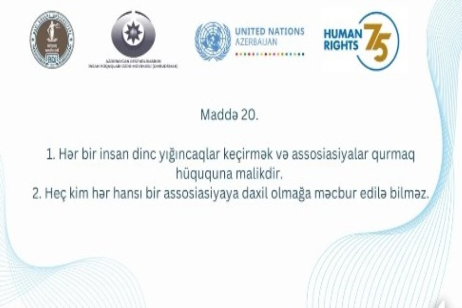 Heç kim hər hansı bir assosiasiyaya daxil olmağa məcbur edilə bilməz - VİDEO