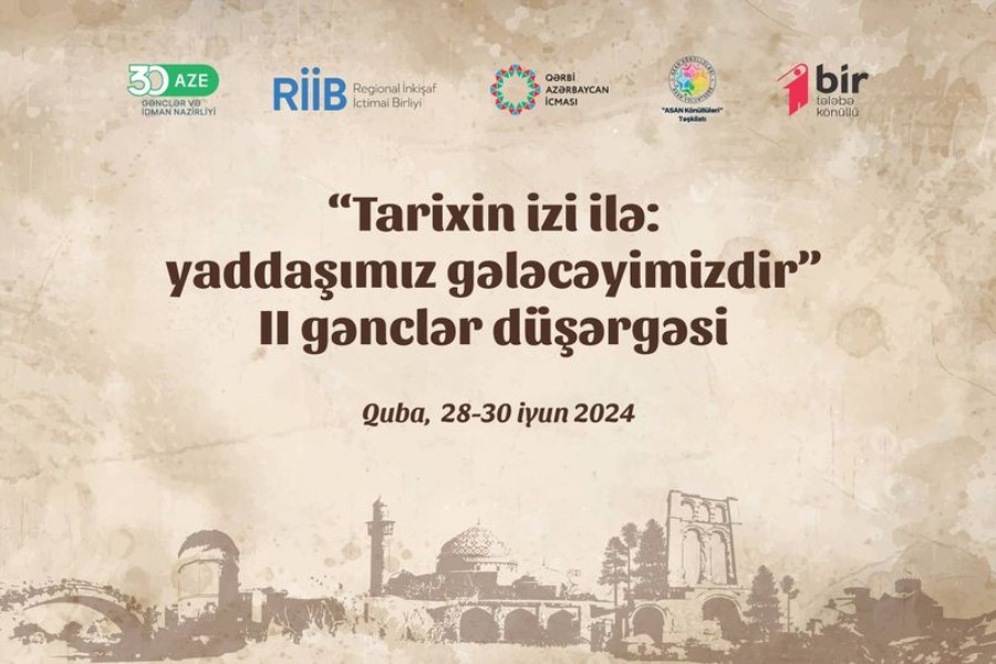 “Tarixin izi ilə: yaddaşımız gələcəyimizdir” II gənclər düşərgəsi keçiriləcək